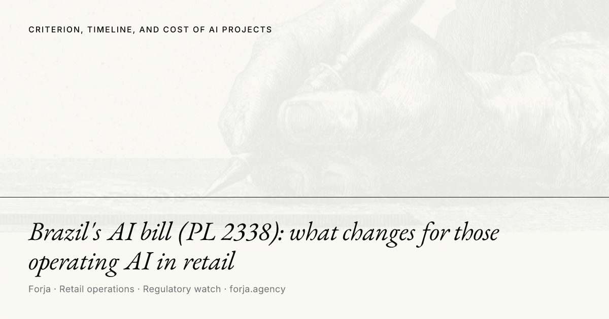 Brazil's AI bill (PL 2338): what changes for those operating AI in retail