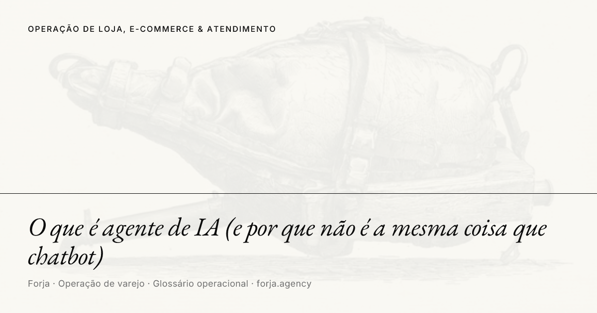 O que é agente de IA (e por que não é a mesma coisa que chatbot)